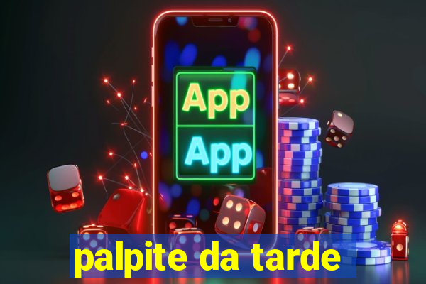 palpite da tarde